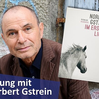 Lesung mit Norbert Gstrein. Ein Portrait des Autors und eine Abbildung des Buchcovers zum Roman "Im ersten Licht".