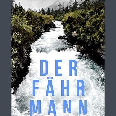 Buchcover „Der Fährmann", Roman von Regina Denk (Droemer Verlag), mit reißendem Fluss zwischen bewaldeten Felsen im Hintergrund.